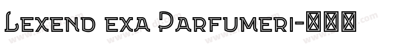 Lexend exa Parfumeri字体转换